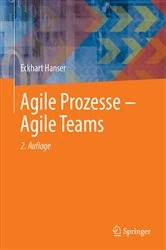 Book cover of Agile Prozesse – Agile Teams (2nd ed.) by Eckhart Hanser