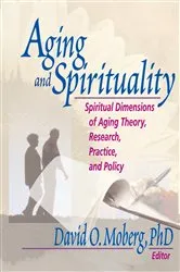 Book cover of Aging and Spirituality by David O. Moberg