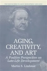 Book cover of Aging, Creativity and Art by Martin S. Lindauer