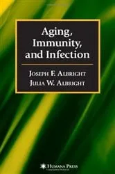 Book cover of Aging, Immunity, and Infection by Joseph F. Albright