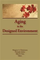 Book cover of Aging in the Designed Environment by Margaret Christenson