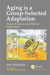 Book cover of Aging is a Group-Selected Adaptation by Joshua Mitteldorf