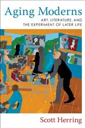 Book cover of Aging Moderns by Scott Herring