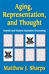 Book cover of Aging, Representation, and Thought by Matthew Sharps