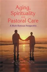 Book cover of Aging, Spirituality, and Pastoral Care by James W Ellor