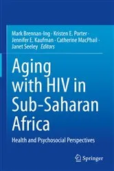Book cover of Aging with HIV in Sub-Saharan Africa by Mark Brennan-Ing