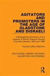 Book cover of Agitators and Promoters in the Age of Gladstone and Disraeli by Howard Malchow