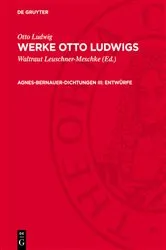 Book cover of Agnes-Bernauer-Dichtungen III: Entwürfe by Waltraut Leuschner-Meschke
