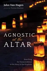 Book cover of Agnostic at the Altar by John Van Hagen
