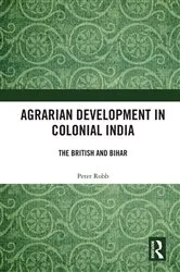 Book cover of Agrarian Development in Colonial India by Peter Robb