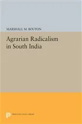 Book cover of Agrarian Radicalism in South India by Marshall M. Bouton