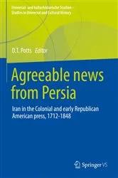 Book cover of Agreeable News from Persia by D.T. Potts