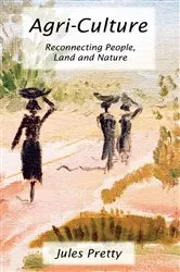 Book cover of Agri-Culture by Jules Pretty OBE