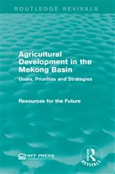 Book cover of Agricultural Development in the Mekong Basin by Resources for the Future