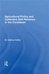 Book cover of Agricultural Policy and Collective Self-Reliance in the Caribbean by W. Andrew Axline