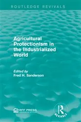 Book cover of Agricultural Protectionism in the Industrialized World by Fred H. Sanderson