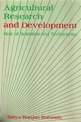 Book cover of Agricultural Research And Development Role Of Scientists And Technocrats by Satya Ranjan Barooah