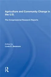 Book cover of Agriculture And Community Change In The U.s. by Louis E. Swanson