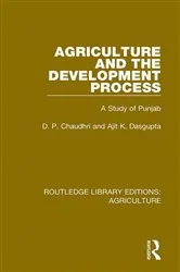 Book cover of Agriculture and the Development Process by D. P. Chaudhri