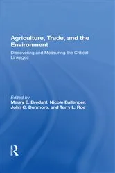 Book cover of Agriculture, Trade, And The Environment by Maury E. Bredahl