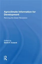 Book cover of Agroclimate Information For Development by David F. Cusack