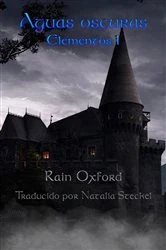 Book cover of Aguas oscuras: Elementos 1 by Rain Oxford