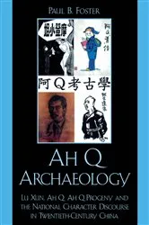 Book cover of Ah Q Archaeology by Paul B. Foster