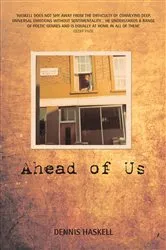 Book cover of Ahead of Us by Dennis Haskell