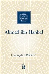 Book cover of Ahmad ibn Hanbal by Christopher Melchert