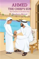 Book cover of Ahmed - The Chief’s Son by Nausheen Ahmed