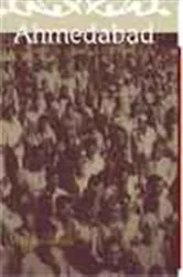 Book cover of Ahmedabad by Howard Spodek