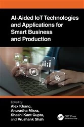 Book cover of AI-Aided IoT Technologies and Applications for Smart Business and Production by Alex Khang