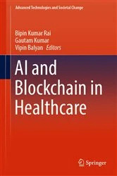 Book cover of AI and Blockchain in Healthcare by Bipin Kumar Rai