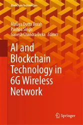 Book cover of AI and Blockchain Technology in 6G Wireless Network by Malaya Dutta Borah