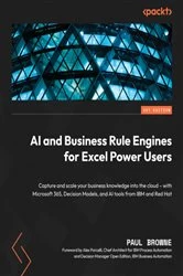 Book cover of AI and Business Rule Engines for Excel Power Users by Paul Browne