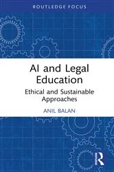 Book cover of AI and Legal Education by Anil Balan