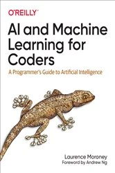 Book cover of AI and Machine Learning for Coders by Laurence Moroney