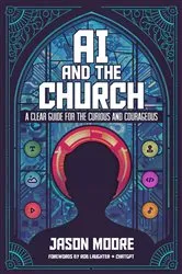 Book cover of AI and the Church by Jason Moore