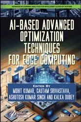 Book cover of AI-Based Advanced Optimization Techniques for Edge Computing by Mohit Kumar