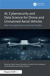 Book cover of AI, Cybersecurity and Data Science for Drone and Unmanned Aerial Vehicles by Shishir Kumar Shandilya