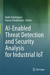 Book cover of AI-Enabled Threat Detection and Security Analysis for Industrial IoT by Hadis Karimipour