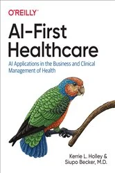 Book cover of AI-First Healthcare by Kerrie L. Holley