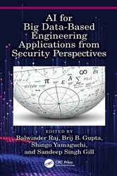 Book cover of AI for Big Data-Based Engineering Applications from Security Perspectives by Balwinder Raj