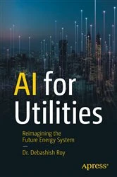 Book cover of AI for Utilities by Dr. Debashish Roy