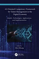 Book cover of AI-Oriented Competency Framework for Talent Management in the Digital Economy by Alex Khang