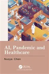 Book cover of AI, Pandemic and Healthcare by Nuoya Chen
