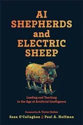 Book cover of AI Shepherds and Electric Sheep by Sean O'Callaghan