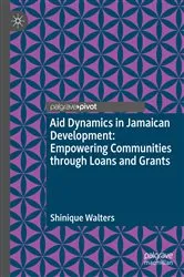 Book cover of Aid Dynamics in Jamaican Development: Empowering Communities through Loans and Grants by Shinique Walters