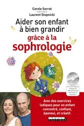 Book cover of Aider son enfant a bien grandir grâce à la sophrologie by Unknown