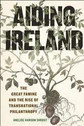 Book cover of Aiding Ireland by Anelise Hanson Shrout